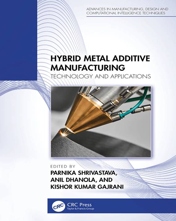 Hybrid Metal Additive Manufacturing Technology and Applications
