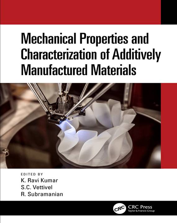 Mechanical Properties and Characterization of Additively Manufactured