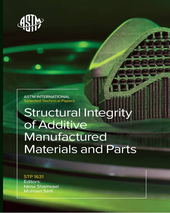 Structural Integrity of Additive Manufactured Materials